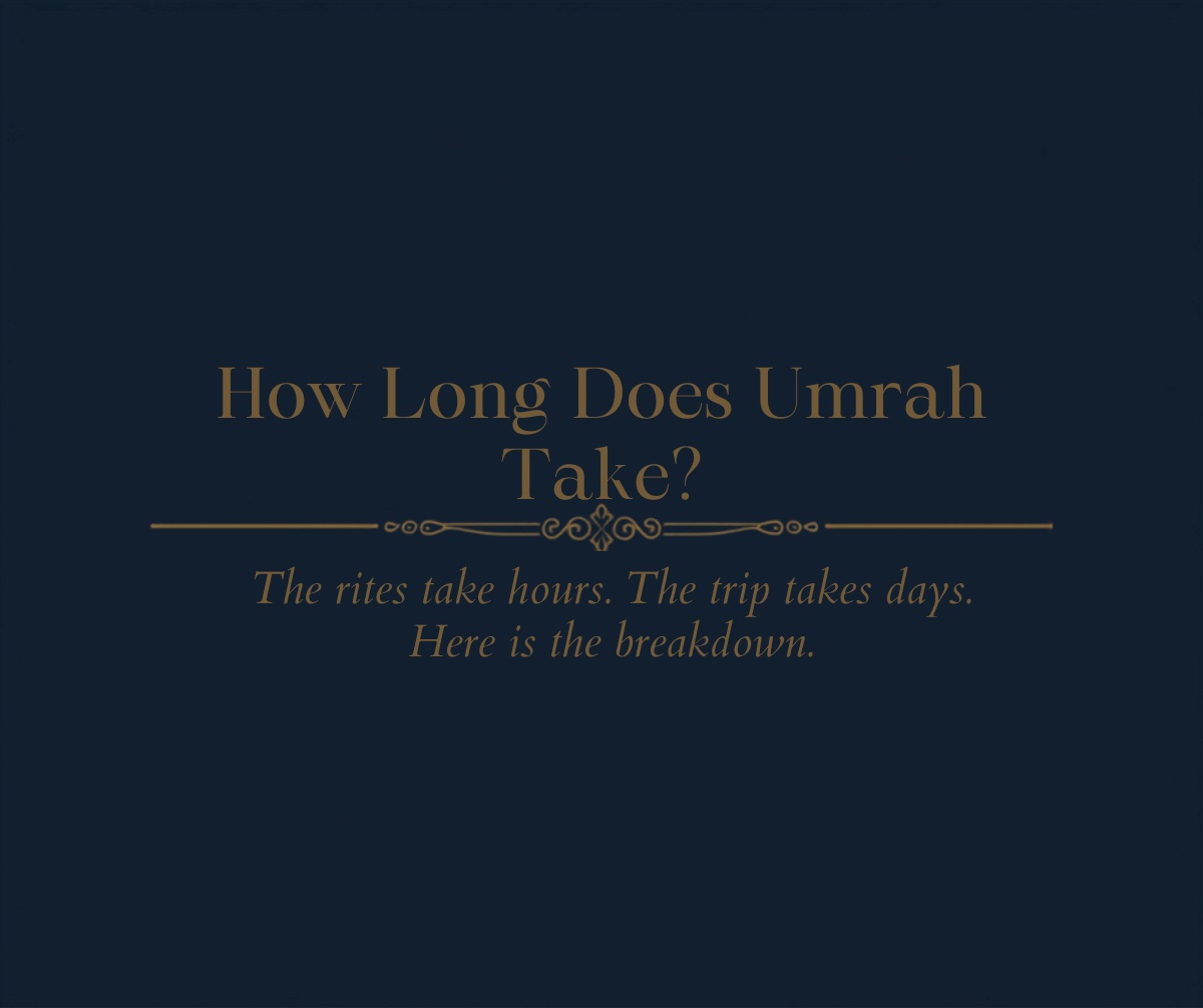 How long does Umrah take guide with step by step timings for Tawaf and Sa'i