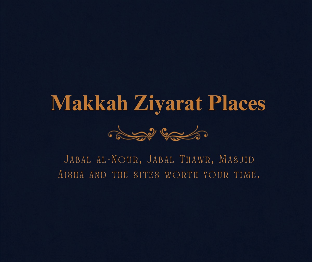 Makkah Ziyarat places guide covering Jabal al-Nour, Jabal Thawr and Masjid Aisha